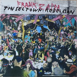Frank Zappa ‎– Tinsel Town Rebellion
