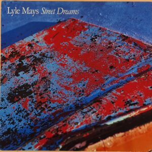 Lyle Mays – Street Dreams