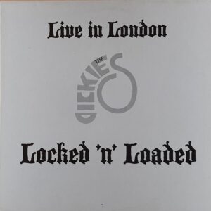 The Dickies – Live In London - Locked 'N' Loaded