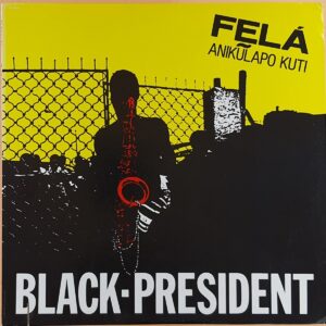 Fḛlá Anikulapo Kuti – Black-President / USA