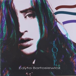 Edyta Bartosiewicz – Love