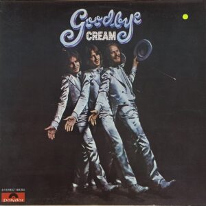 Cream  – Goodbye