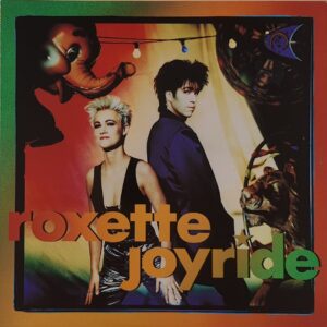 Roxette ‎– Joyride