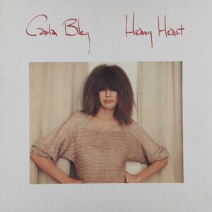 Carla Bley – Heavy Heart