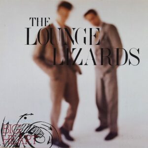 The Lounge Lizards – Big Heart ( Live in Tokyo ) UK