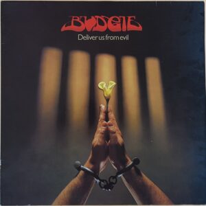 Budgie ‎– Deliver Us From Evil