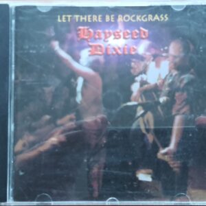 Hayseed Dixie – Let There Be Rockgrass