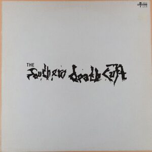 The Southern Death Cult – Southern Death Cult