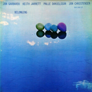 Jan Garbarek , Keith Jarrett , Palle Danielsson , Jon Christensen ‎– Belonging
