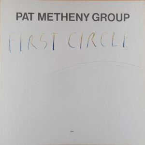 Pat Metheny Group – First Circle
