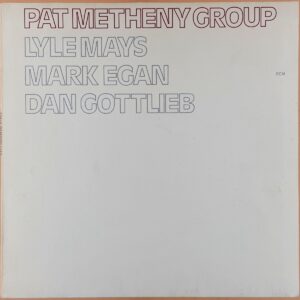 Pat Metheny Group – Pat Metheny Group