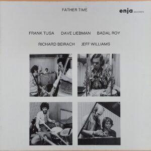 Frank Tusa, Dave Liebman, Badal Roy, Richard Beirach, Jeff Williams – Father Time