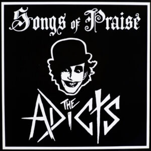 The Adicts – Songs Of Praise / UK