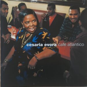 Cesaria Evora ‎– Café Atlantico