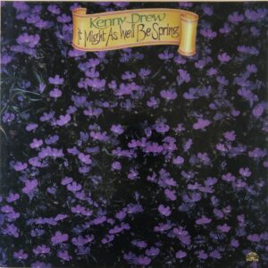 Kenny Drew – It Might As Well Be Spring
