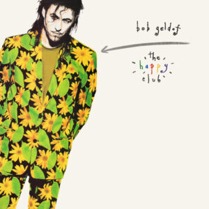 Bob Geldof ‎– The Happy Club
