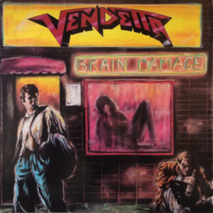 Vendetta – Brain Damage