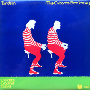 Mike Osborne / Stan Tracey – Tandem - Live At The Bracknell Festival