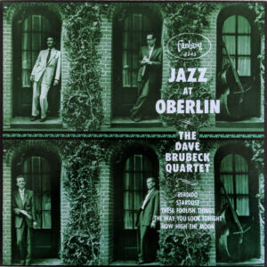 The Dave Brubeck Quartet ‎– Jazz At Oberlin  / USA