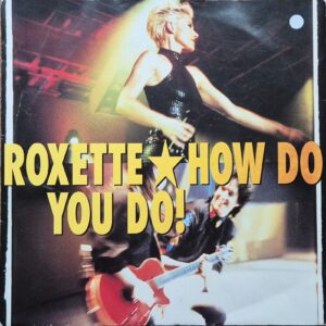 Roxette – How Do You Do!