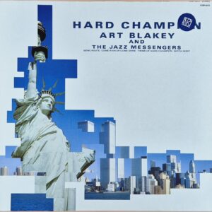 Art Blakey And The Jazz Messengers – Hard Champion