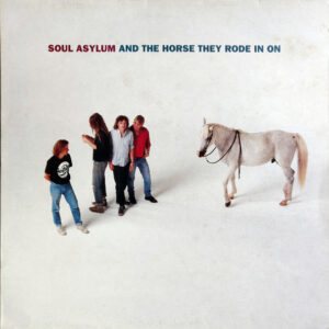 Soul Asylum – And The Horse They Rode In On / UK