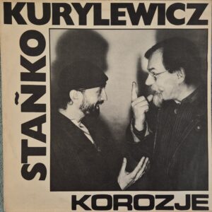 Tomasz Stańko / Andrzej Kurylewicz – Korozje /REZERWACJA
