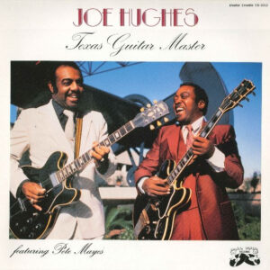 Joe Hughes Feat. Pete Mayes – Texas Guitar Master / RARE