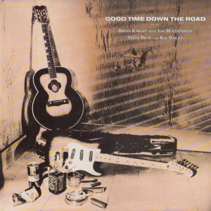 Brian Knight, Jon McLoughlin, Steve Bray, Ray Bailey ‎– Good Time Down The Road / UK