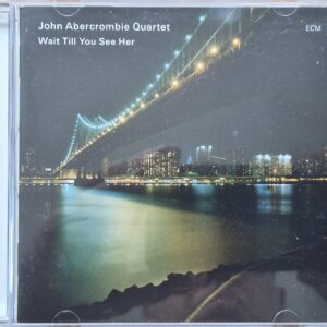 John Abercrombie Quartet – Wait Till You See Her /Promo