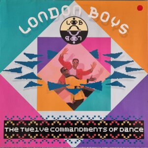 London Boys – The Twelve Commandments Of Dance