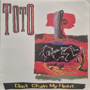 Toto – Don't Chain My Heart