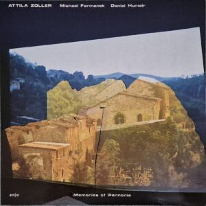 Attila Zoller – Memories Of Pannonia
