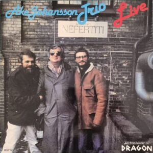 Åke Johansson Trio – Live At Nefertiti