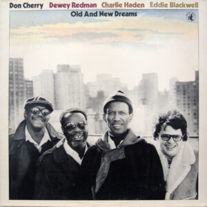 Don Cherry / Redman / Chaden / Blackwell - Old And New Dreams