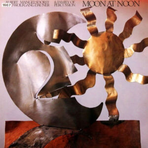 Albert Mangelsdorff And Wolfgang Dauner & Family Of Percussion – Moon At Noon