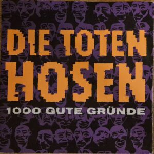 Die Toten Hosen – 1000 Gute Gründe