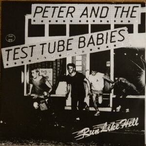 Peter And The Test Tube Babies – Run Like Hell