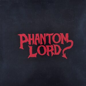 Phantom Lord – Phantom Lord