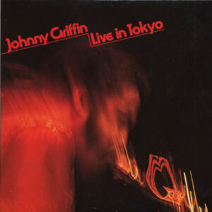 Johnny Griffin – Live In Tokyo