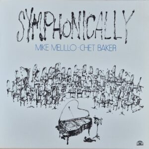Mike Melillo / Chet Baker – Symphonically