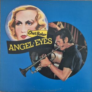 Chet Baker – Angel Eyes