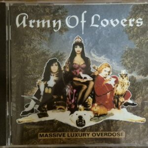 Army Of Lovers – Massive Luxury Overdose