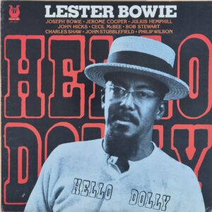 Lester Bowie – Hello Dolly