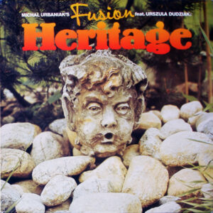 Michal Urbaniak's Fusion Feat. Urszula Dudziak – Heritage