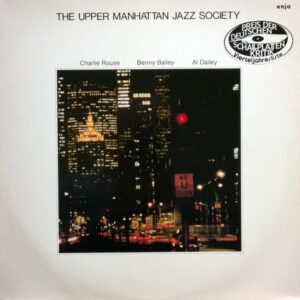 Charlie Rouse, Benny Bailey, Al Dailey – The Upper Manhattan Jazz Society