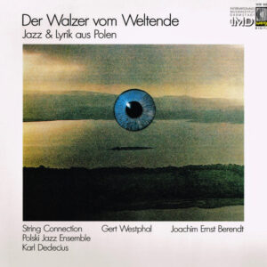 Polski Jazz Ensemble, String Connection, Gert Westphal ‎– Der Walzer Vom Weltende