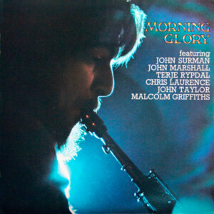 John Surman, John Marshall, Terje Rypdal, Chris Laurence, John Taylor, Malcolm Griffiths – Morning Glory