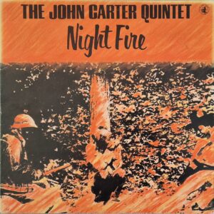 The John Carter Quintet ‎– Night Fire