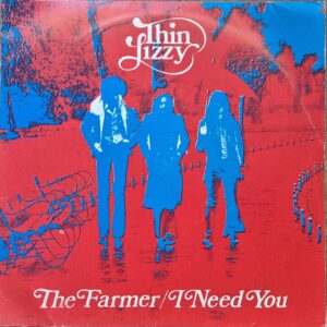 Thin Lizzy – The Farmer / I Need You / RARE